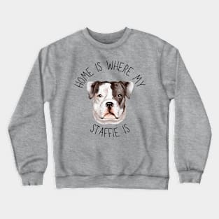 Home is Where My Staffie Is Dog Breed Lover Watercolor Crewneck Sweatshirt